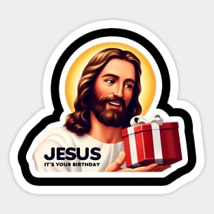 Jesus It's Your Birthday Sticker